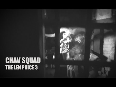 Chav Squad - The Len Price 3