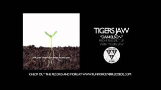 Tigers Jaw - Danielson (Official Audio)
