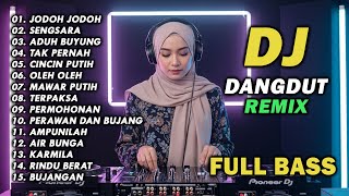Download lagu DJ REMIX DANGDUT LAWAS FULL BASS || DJ JODOH JODOH | DJ SENGSARA mp3