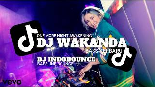 Download lagu DJ INDOBOUNCE (BLB) MIXTAPE WAKANDA X ONE MORE NIGHT AWAKENING BASS TERBARU BASSLINE BOUNCE mp3