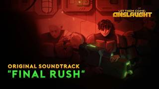 Let Them Come: Onslaught Original Soundtrack - Final Rush