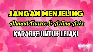 Download lagu Jangan Menjeling Ahmad Fauzee Azlina Aziz KARAOKE UNTUK LELAKI REQ ABG ZAIN  mp3