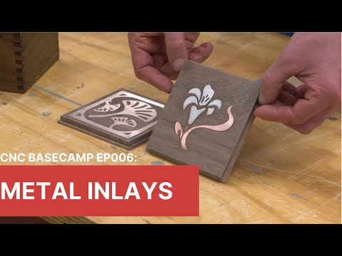 CNC Basecamp Ep006: Metal Inlays