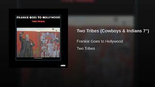 Frankie Goes To Hollywood - Two Tribes (Cowboys &amp; Indians 7&quot;)