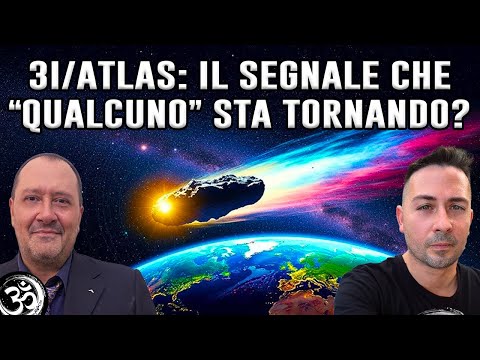 3I/ATLAS: IL SEGNALE CHE QUALCUNO STA TORNANDO? con NICOLA BIZZI