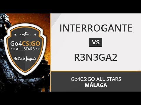 INTERROGANTE vs. R3N3GA2 - Final - Go4CS:GO ALL STARS Málaga