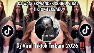 Download lagu DJ WANCEK WANCEK LATEST VIRAL TIKTOK SOUND mp3