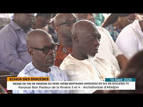 MESSE DE FIN DE MISSION DU RP WEBB BERTRAND AMOUZOU