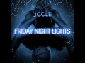 J Cole - Intro - Friday Night Lights
