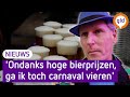 Wordt het bier tijdens deze carnaval het duurste bier ooit?