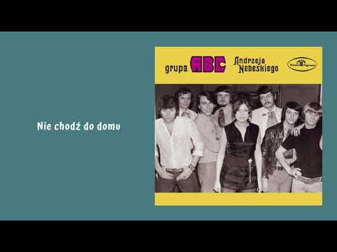 Grupa ABC, Wojciech Gąssowski - Nie chodź do domu [Official Audio]
