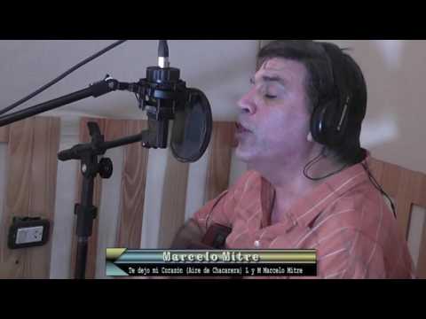Marcelo mitre Te dejo mi Corazon