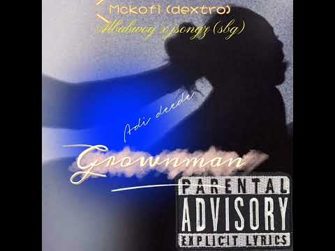 Mckofi ft Albabwoy X jsongz : adi deede (grownman)