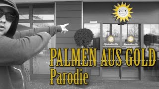 BONEZ MC &amp; RAF CAMORA ❌► PALMEN AUS GOLD - PARODIE ◄❌