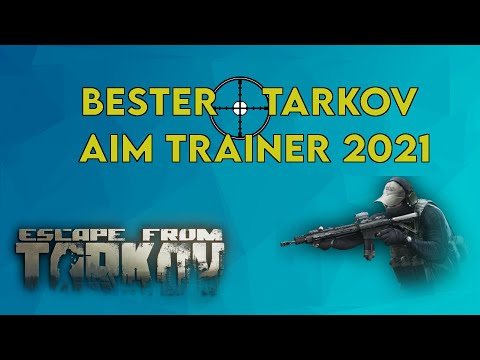 [EFT Guide] Der beste Weg um seinen Aim in Tarkov zu trainieren - Deutsch (Februar 2021)