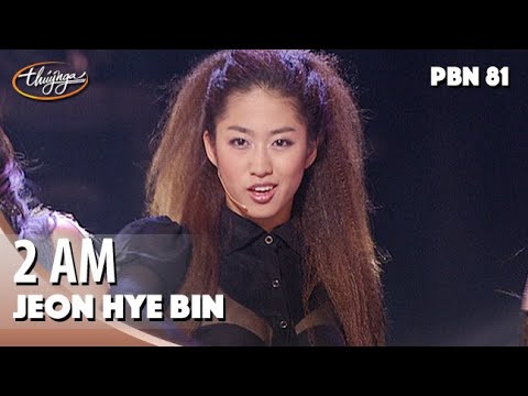 PBN 81 | Jeon Hye Bin - 2 AM