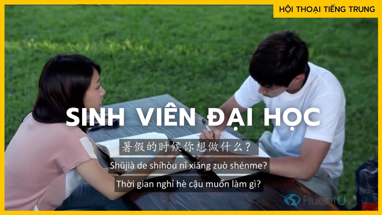 Luyện nghe hội thoại TIẾNG TRUNG : Sinh viên đại học