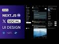Next Js 15 X Twitter Social Media App UI Design Tutorial Next Js X Twitter App Responsive Design