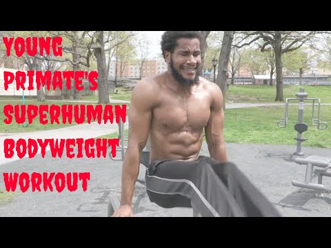 Superhuman Bodyweight Workout - Young Primate | Thats Good Money