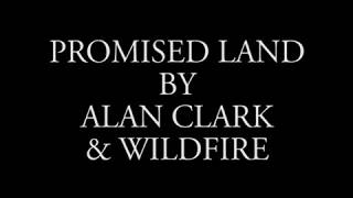 Alan Clark &amp; Wildfire - Promised Land