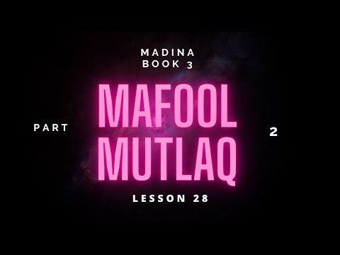 Madina Book 3 | Lesson 28 | Part 2 | Masdar Marrah | Masdar Hay'ah | Masdar Meemy