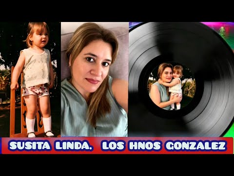 SUSITA LINDA.  LOS HNOS GONZALEZ Y SU CONJUNTO DE SAN JOSÉ DE LOS ARROYOS 