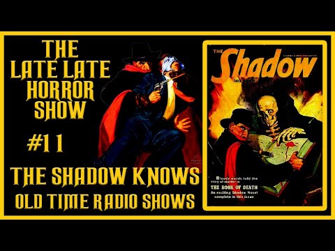 THE SHADOW KNOWS OLD TIME RADIO SHOWS ALL NIGHT #11