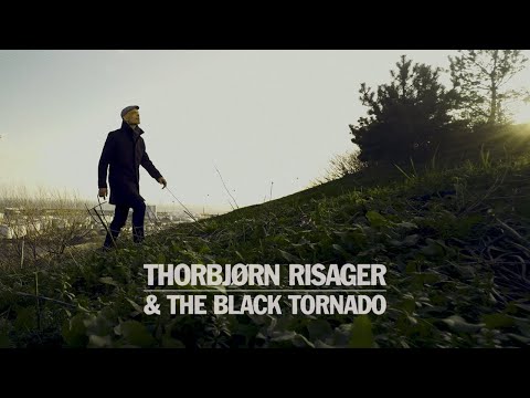 Thorbjørn Risager & The Black Tornado - Climbed a Mountain (Official Music Video)