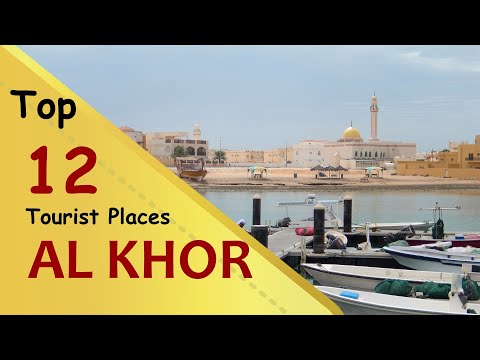 "AL KHOR" Top 12 Tourist Places | Al Khor Tourism | QATAR