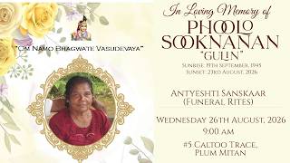 The Funeral Service of Phoolo Sooknanan (also known as “Gulin”)