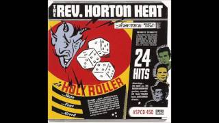 Reverend Horton Heat - Baby I'm Drunk