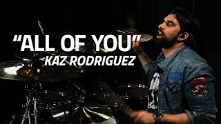 Kaz Rodríguez All of You song