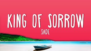 Sade - King Of Sorrow (Lyrics)