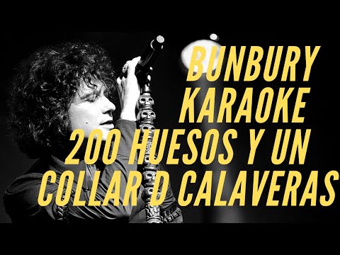 Enrique Bunbury - Doscientos huesos y un collar de calaveras - Karaoke