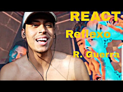R. Guerra - Reflexo [part. JAYP] (prod. GUAXA)  REACT