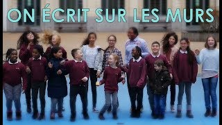 Chorale de Saint-Louis - ON ÉCRIT SUR LES MURS [Clip]