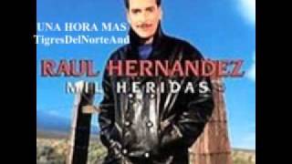 Raul Hernandez Una hora mas