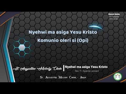 Nyewhi masiga Yesu Kristo | St. Augustine Melody Choir | Rev Fr Leonard Nyanda