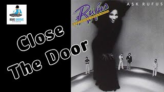 Close The Door - Rufus (featuring Chaka Khan) 1977