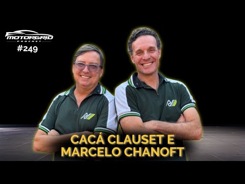 Motorgrid Podcast - Cacá Clauset e Marcelo Chanoft  - Ep. 249