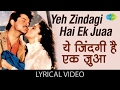Yeh Zindagi Hai Ek Jua With Lyrics ये ज़िन्दगी है एक जुआ गान