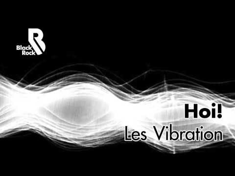 Hoi! - Les Vibration (Steve Mac's Black Rock Mix)
