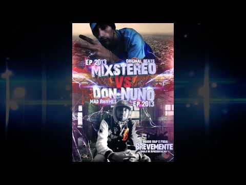 Don Nuno ft Mixstereo - O Nosso Rap è Foda ( Prod.Mixstereo )