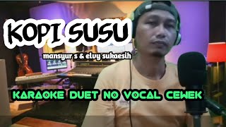 Download lagu KOPI SUSU 》KARAOKE DUET NO VOCAL CEWEK》KOPI SUSU LHOOO... mp3