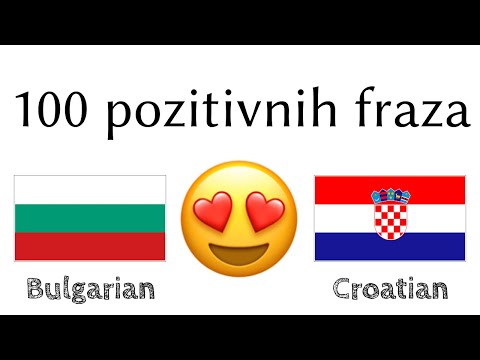 100 pozitivnih fraza +  komplimenata - Bugarski + Hrvatski - (izvorni govornik)