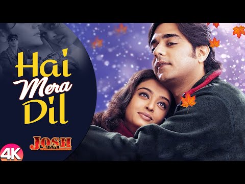 Hai Mera Dil - 4K | Aishwarya Rai & Chandrachur Singh | Josh | Udit N. & Alka Y. | 90's Hindi Songs