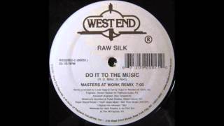 Raw Silk - Do It To The Music (Maw Remix) video