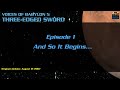Three Edged Sword Episode 1 And So It Begins