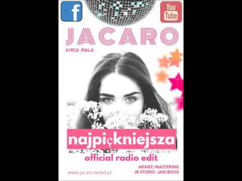 JACARO - NAJPIĘKNIEJSZA ( OFFICIAL RADIO EDIT ) JB STUDIO - JAM.BOXX