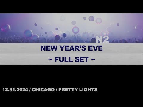 WINTRUST N2 - NYE 2025 - Full Set - Chicago - 12-31-2024 - Pretty Lights